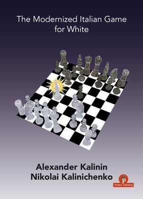 The Modernized Italian Game for White (Kalinin)(Paperback)