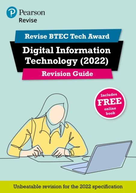 Pearson REVISE BTEC Tech Award Digital Information Technology 2022 Revision Guide inc online edition - 2023 and 2024 exams and assessments (Jarvis Alan)(Multiple-component retail product)