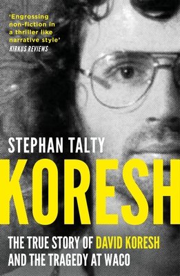 Koresh - The True Story of David Koresh and the Tragedy at Waco (Talty Stephan)(Paperback / softback)