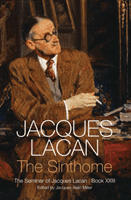 The Sinthome: The Seminar of Jacques Lacan, Book XXIII (Lacan Jacques)(Paperback)