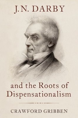 J.N. Darby and the Roots of Dispensationalism (Gribben Crawford)(Pevná vazba)