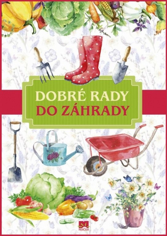 Dobré rady do záhrady
