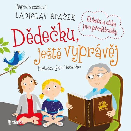 Dědečku, ještě vyprávěj