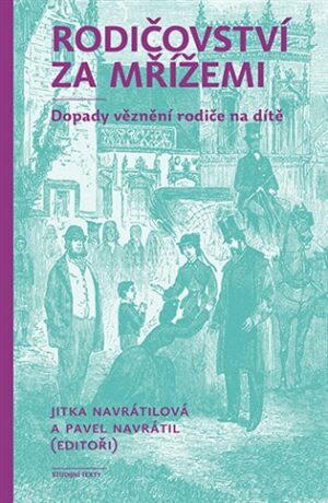 Rodičovství za mřížemi - Pavel Navrátil, Jitka Navrátilová