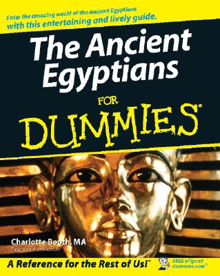 The Ancient Egyptians for Dummies (Booth Charlotte)(Paperback)