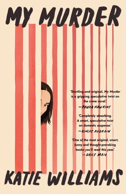 My Murder - an absorbing thriller with a shocking twist you won't see coming (Williams Katie)(Paperback / softback)