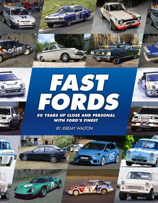 Fast Fords: 50 Years Up Close and Personal with Ford's Finest (Walton Jeremy)(Pevná vazba)