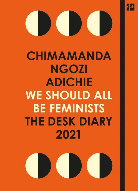 We Shoul All Be Feminists. The Desk Diary 2021