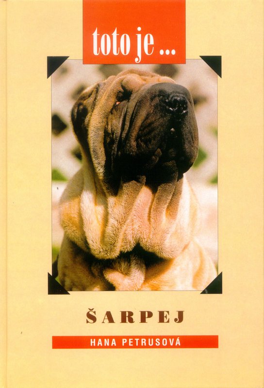 Šarpej - toto je.....