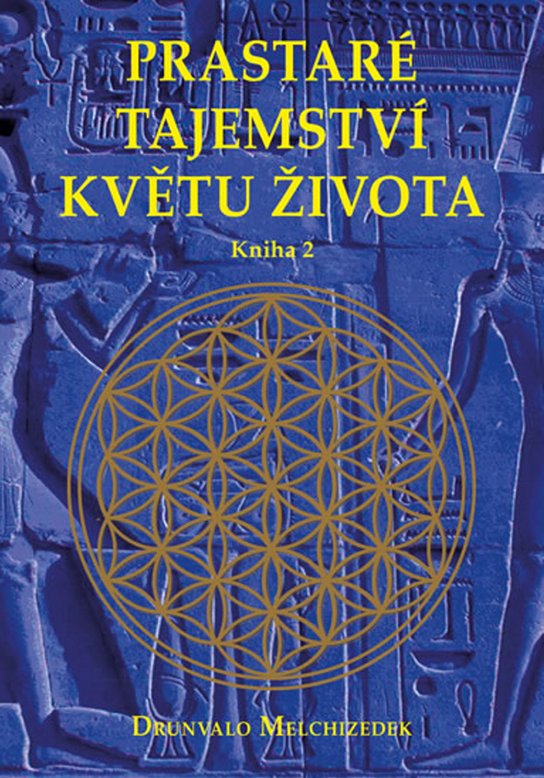 Prastaré tajemství květu života Kniha 2