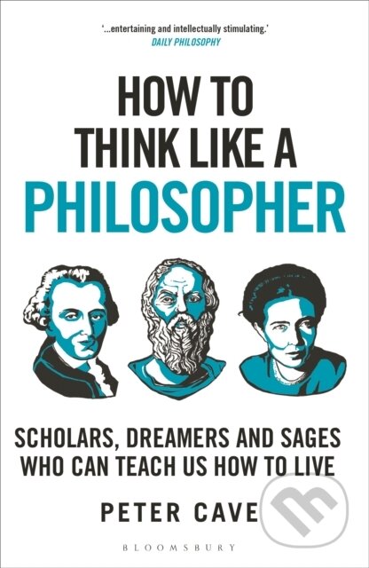 How to Think Like a Philosopher - Peter Cave