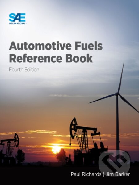 Automotive Fuels Reference Book - Paul Richards, Jim Barker