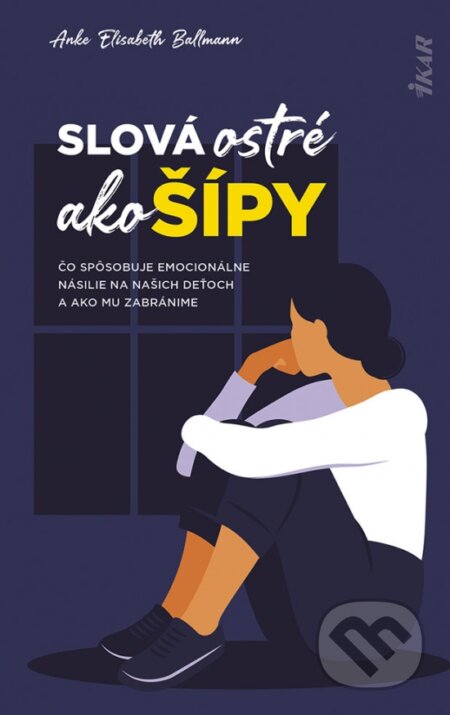Slová ostré ako šípy - Anke Elisabeth Ballmann