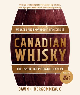 Canadian Whisky, Updated and Expanded (Third Edition): The Essential Portable Expert (de Kergommeaux Davin)(Pevná vazba)
