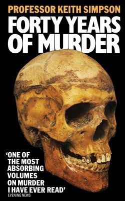 Forty Years of Murder (Simpson Prof. Keith)(Paperback / softback)