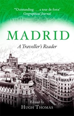 Madrid: A Traveller's Reader (Thomas Hugh)(Paperback)