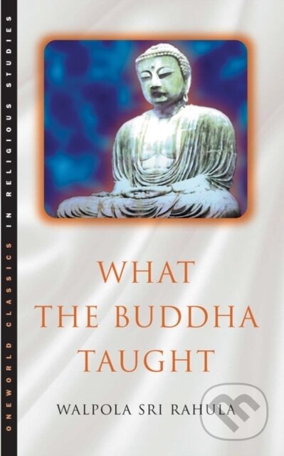 What the Buddha Taught - Walpola Rahula