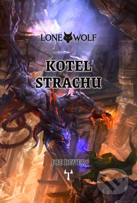 Lone Wolf 9: Kotel strachu (gamebook) - Joe Dever, Rich Longmore (Ilustrátor)