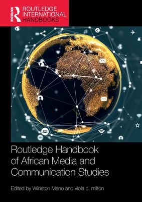 Routledge Handbook of African Media and Communication Studies (Mano Winston)(Paperback)