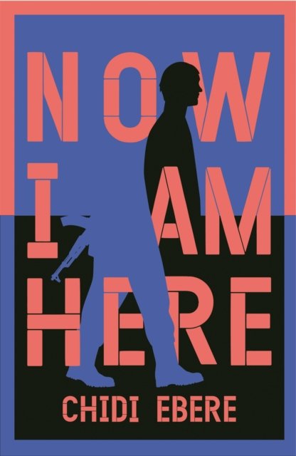Now I Am Here (Ebere Chidi)(Paperback / softback)