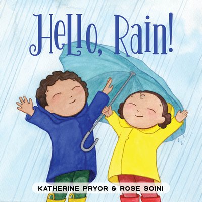 Hello, Rain! (Pryor Katherine)(Board Books)