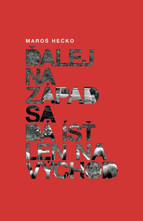 Ďalej na Západ sa dá ísť len na Východ