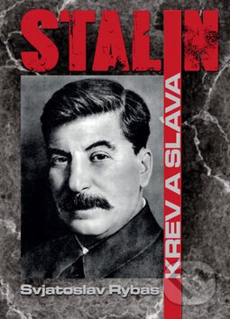 Stalin: Krev a sláva - Svjatoslav Jurjevič Rybas