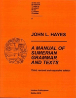 A Manual of Sumerian Grammar and Texts (Third, Revised and Expanded Edition) (Hayes John)(Paperback)