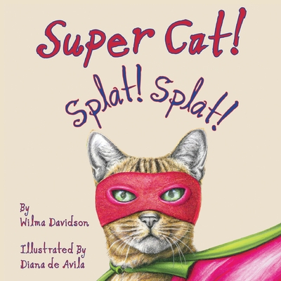 Super Cat! Splat! Splat! (Davidson Wilma)(Paperback)