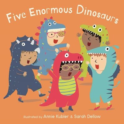 Five Enormous Dinosaurs (Kubler Annie)(Board Books)