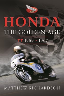 Honda: The Golden Age: Tt 1959-1967 (Richardson Matthew)(Pevná vazba)