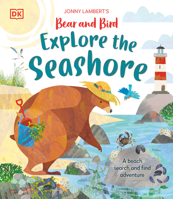 Jonny Lambert's Bear and Bird Explore the Seashore: A Beach Search and Find Adventure (Lambert Jonny)(Pevná vazba)