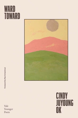 Ward Toward: Volume 118 (Ok Cindy Juyoung)(Paperback)