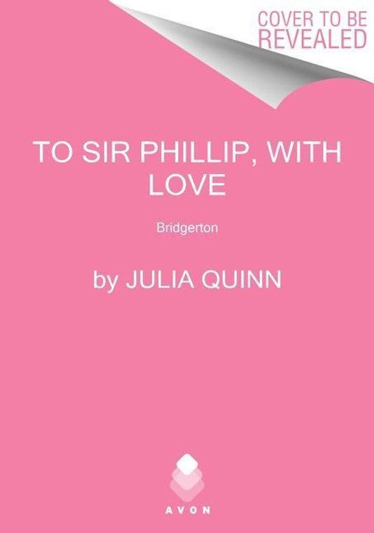 To Sir Phillip, with Love