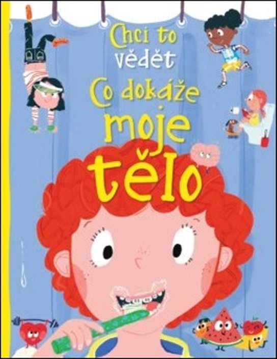 Chci to vědět Co dokáže moje tělo