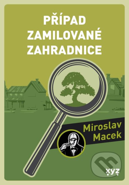 Případ zamilované zahradnice - Miroslav Macek, Michael Michajlov (ilustrátor)