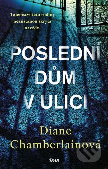 Poslední dům v ulici - Diane Chamberlain