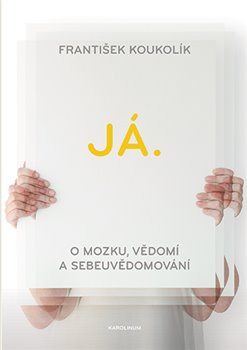 Já. | KOUKOLÍK, František