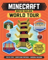 Minecraft Master Builder World Tour (Independent & Unofficial): A Step-By-Step Guide to Creating Masterpieces Inspired by Buildings from Around the Wo (Stanley Juliet)(Mass Market Paperbound)