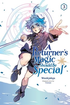 A Returner's Magic Should Be Special, Vol. 3: Volume 3 (Wookjakga)(Paperback)