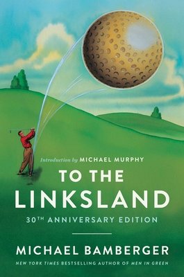 To the Linksland (30th Anniversary Edition) (Bamberger Michael)(Pevná vazba)