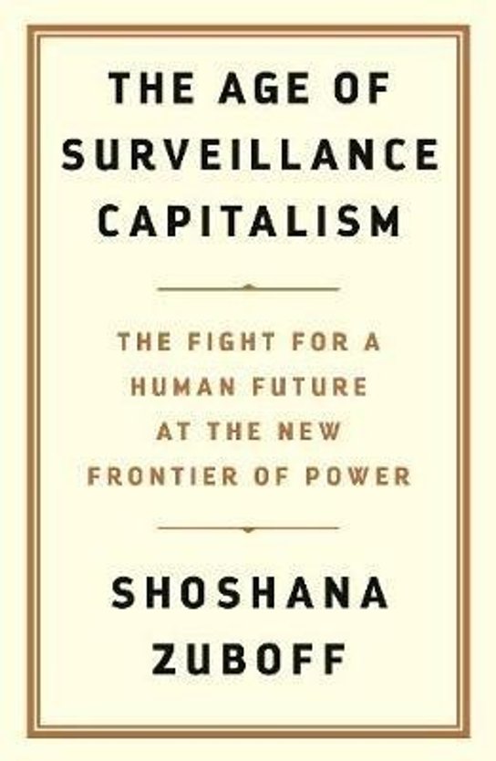 The Age of Surveillance Capitalism