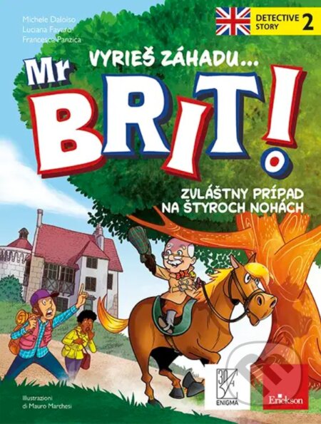 Mr. Brit 2. - Vyrieš záhadu (angličtina v detektívke) - Michele Daloiso, Luciana Favaro, Francesca Panzica, Mauro Marchesi (ilustrátor)