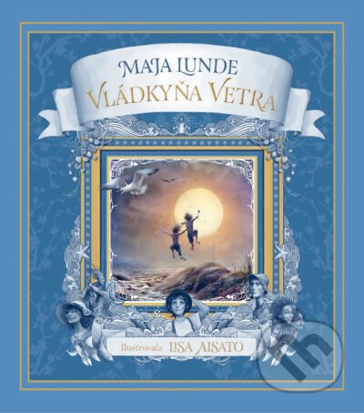 Vládkyňa vetra - Maja Lunde, Lisa Aisato (ilustrátor)