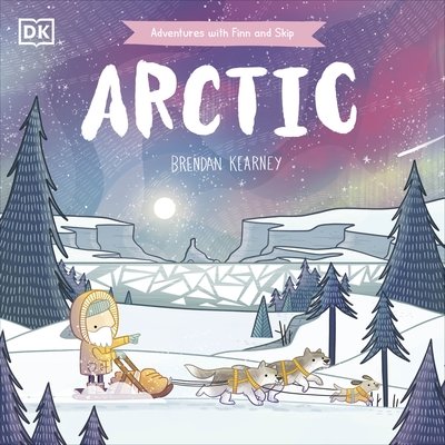Adventures with Finn and Skip: Arctic (Kearney Brendan)(Paperback / softback)