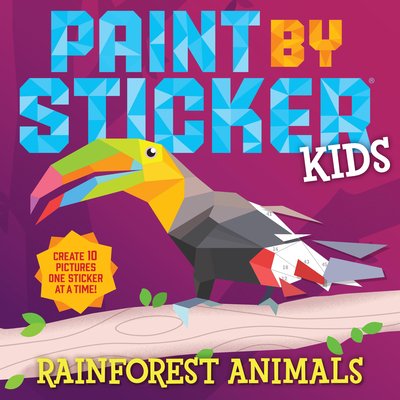 Paint by Sticker Kids: Rainforest Animals (Workman Publishing)(Paperback)