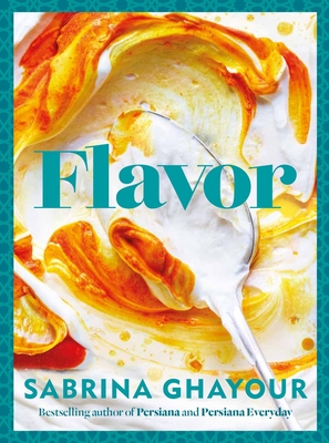 Flavor: Bestselling Author of Persiana and Persiana Everyday (Ghayour Sabrina)(Pevná vazba)