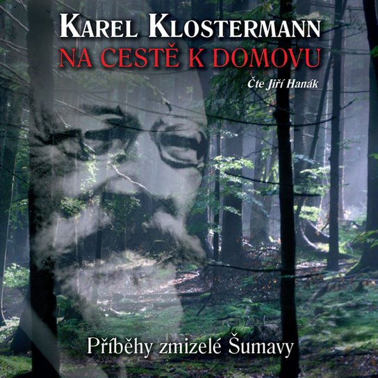 Na cestě k domovu – Příběhy zmizelé Šumavy