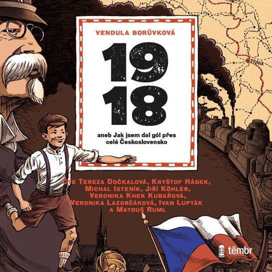 1918 aneb Jak jsem dal gól přes celé Československo