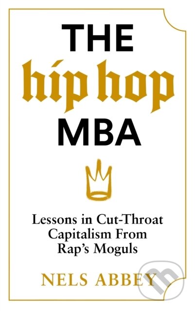 The Hip-Hop MBA - Nels Abbey